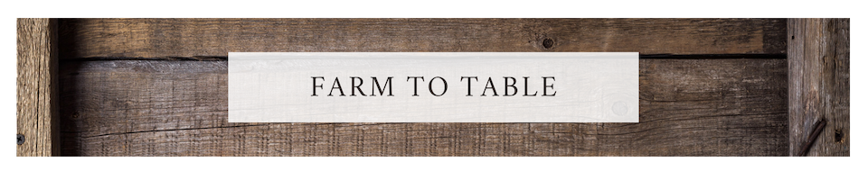 Farm to table 
